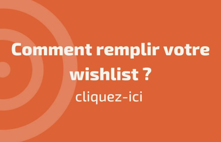 Comment remplir votre wishlist?